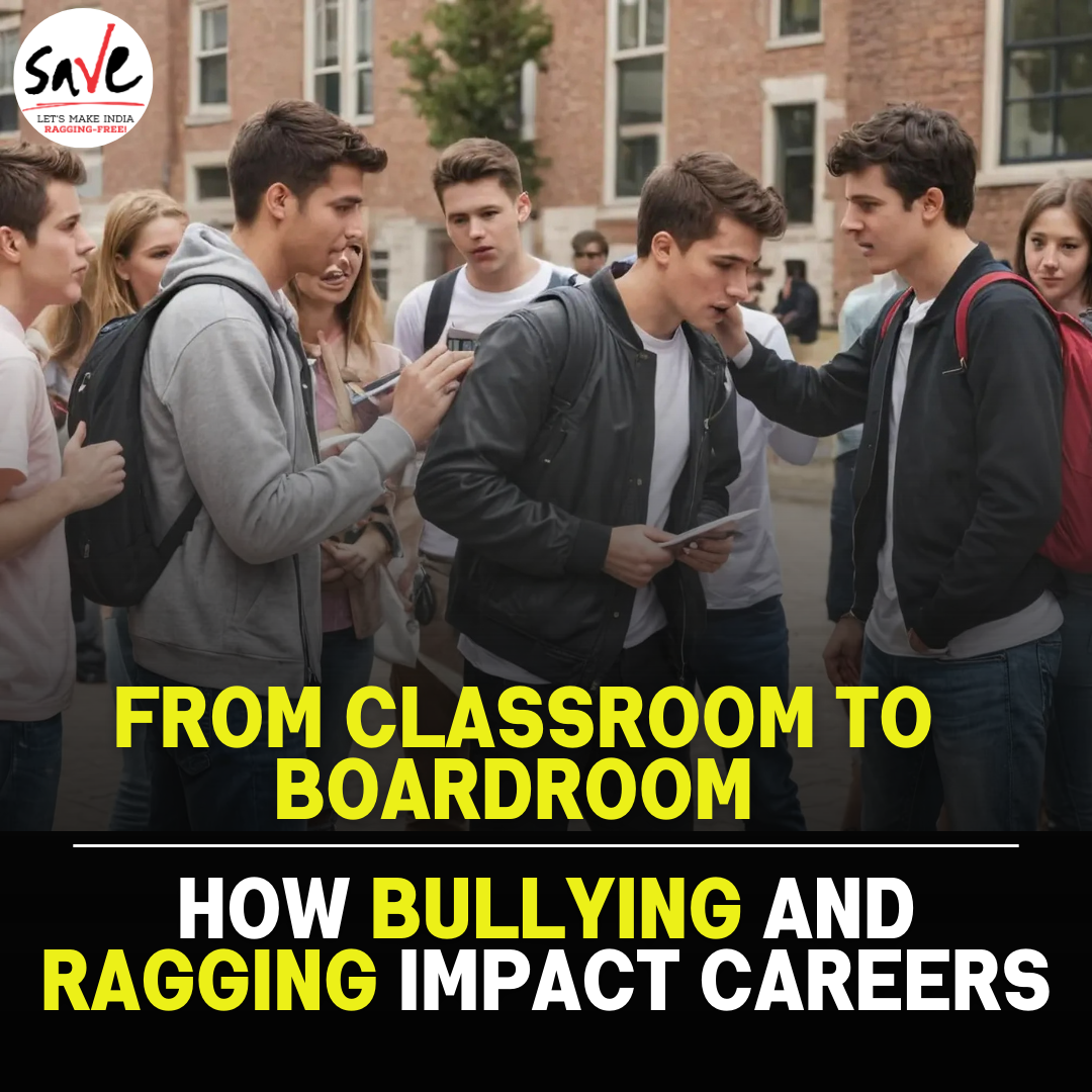 Read more about the article From Classroom to Boardroom: How Bullying and Ragging Impact Careers